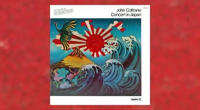 John Coltrane i jego legendarne japońskie koncerty, cz. 1-4.