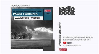 Nowy "Radiobook": Jacques-Henri Bernardin de Saint-Pierre - "Paweł i Wirginia". Cz. I [GODZ. 19]