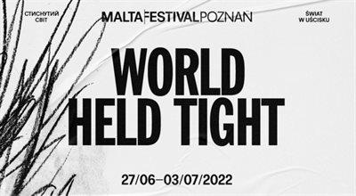 Festiwal Malta - by czuć dobrą moc pozytywnego uścisku