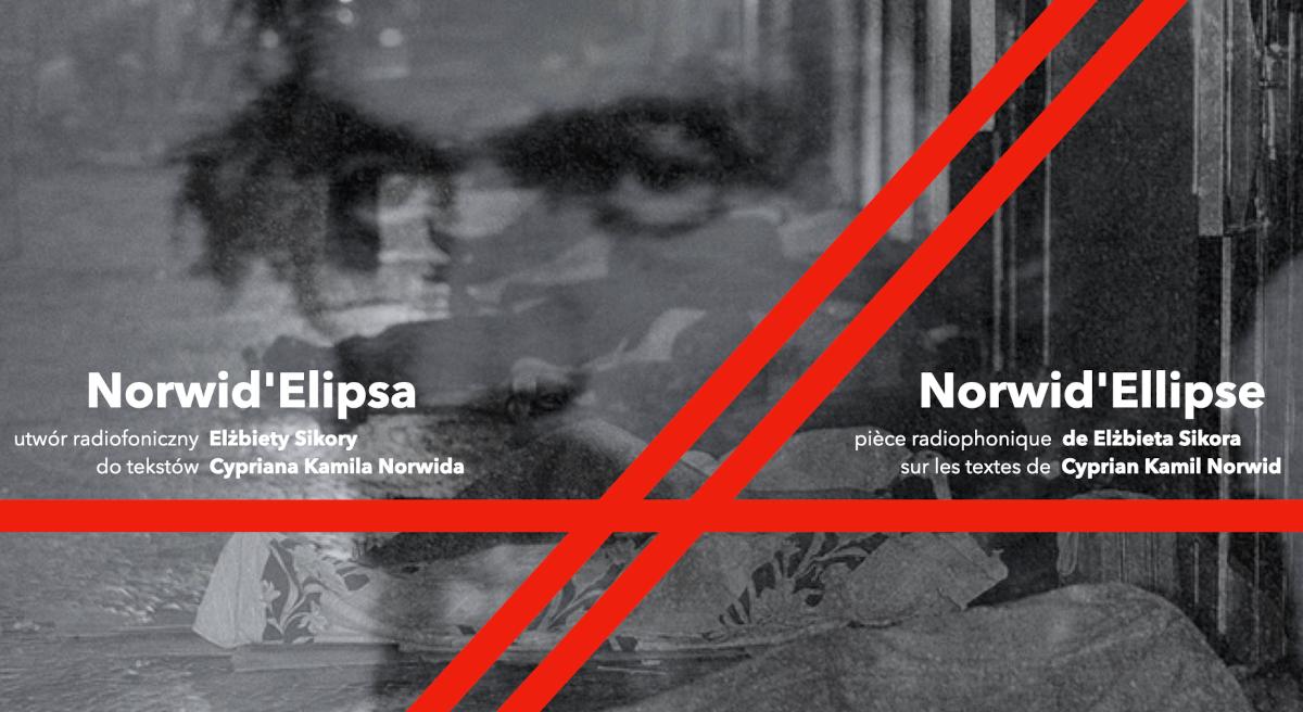 Zanurzenie w poezji i historii. "Norwid'Elipsa" na festiwalu "Warszawska Jesień"