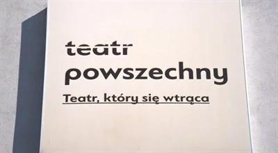 Teatr, który się wtrąca, i teatr, który się ukrywa [PT., GODZ. 0.05]