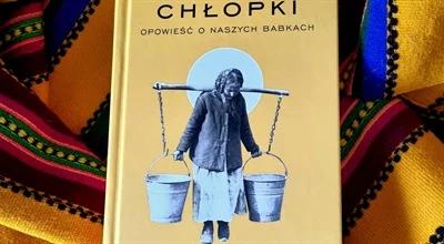 Anna Pol: moja okładka stała się trochę symbolem książki "Chłopki"