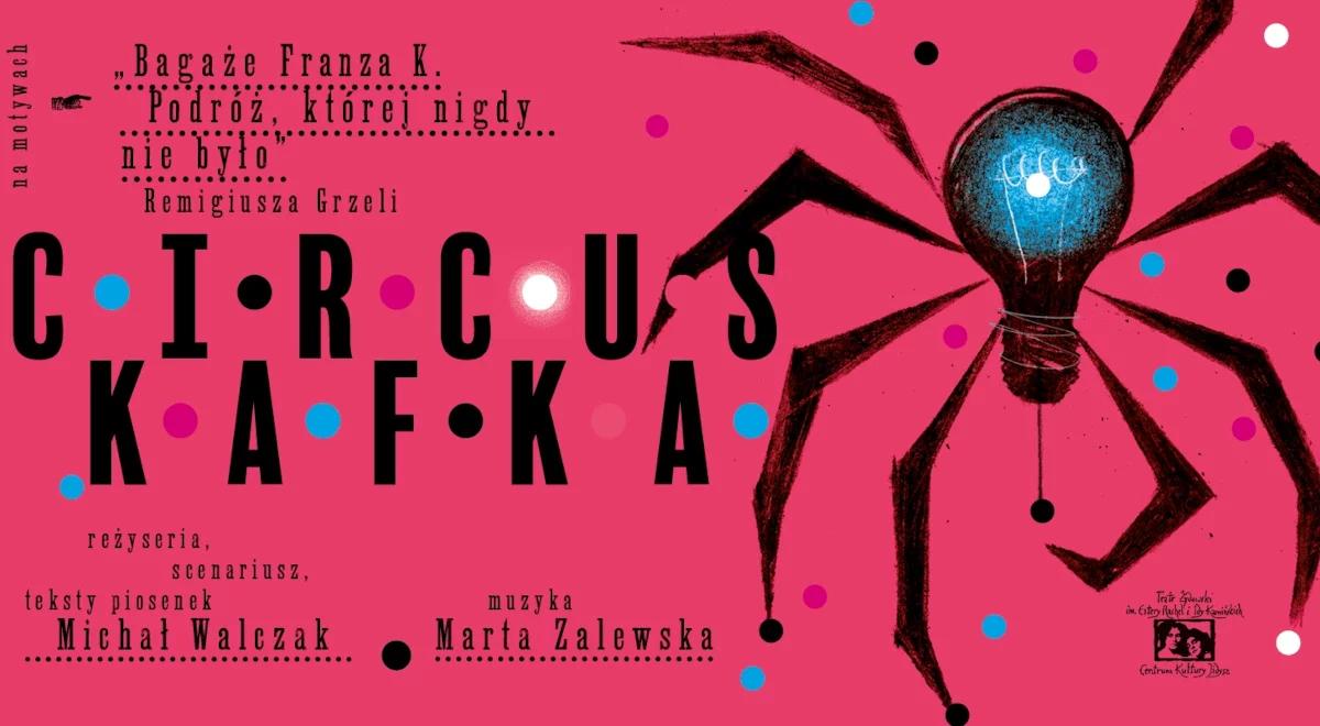 Cyrkowy musical z Franzem Kafką w tle