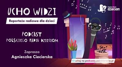 Premiera podcastu Polskiego Radia Dzieciom. "Ucho widzi" - radiowe reportaże dla dzieci