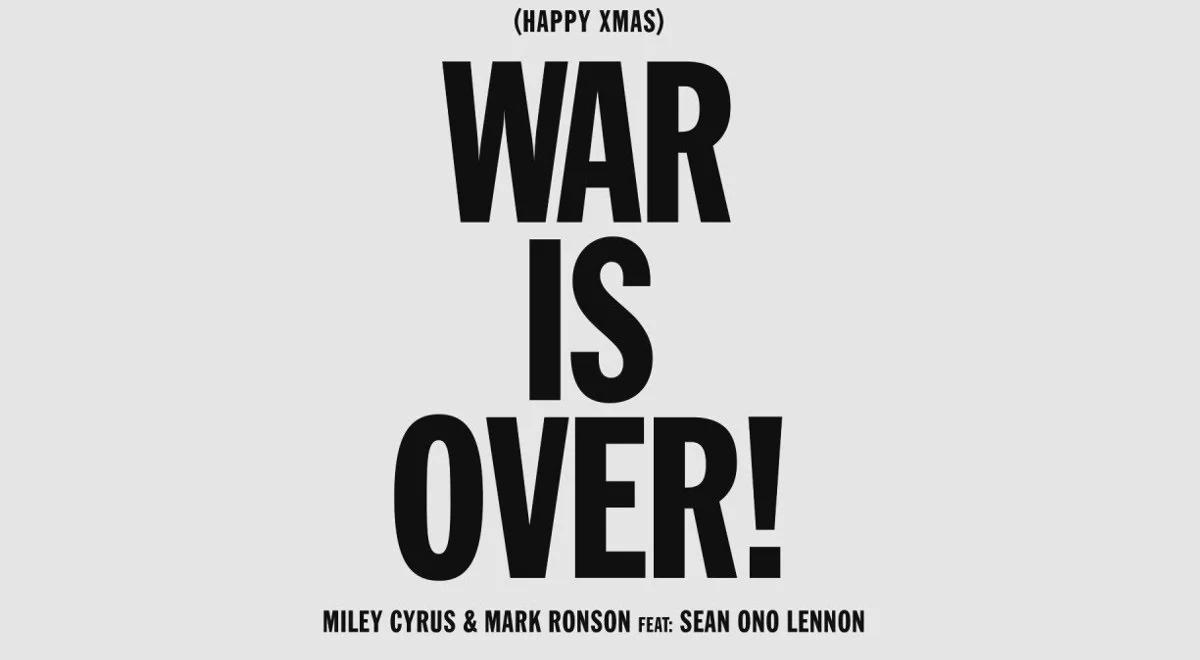 Miley Cyrus, Mark Ronson ft. Sean Ono Lennon "(Happy Xmas) War is Over"