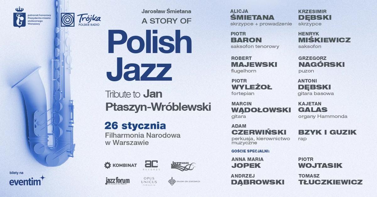 A STORY OF POLISH JAZZ - koncert poświęcony Janowi Ptaszynowi Wróblewskiemu