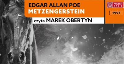 Nowy "Radiobook": Edgar Allan Poe "Metzengerstein" [POSŁUCHAJ]