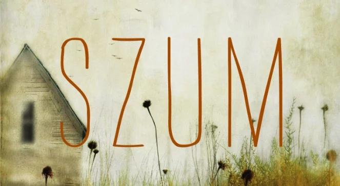 Posłuchajcie "Szumu" Magdaleny Tulli...