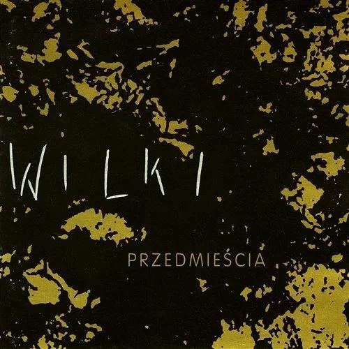 "Przedmieścia" - drugi album zespołu Wilki