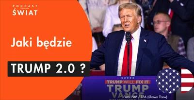 Jaki będzie Trump 2.0?