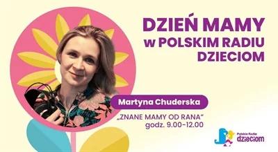 Audycja "Znane Mamy od rana" w niezwykły Dzień w Polskim Radiu Dzieciom