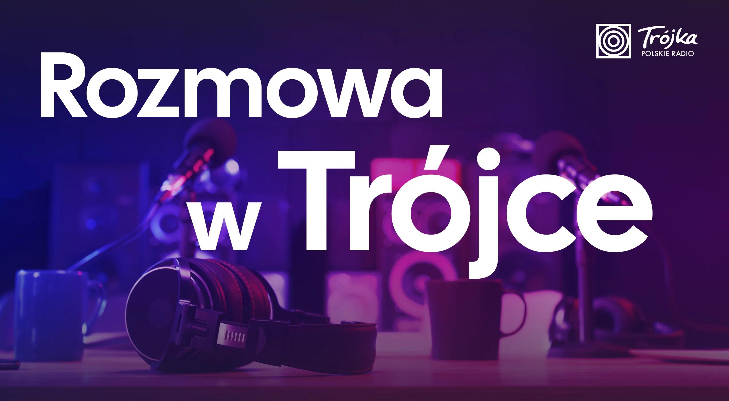 Rozmowa w Trójce