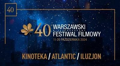 40. Warszawski Festiwal Filmowy. Tu tradycja łączy się z nowoczesnością