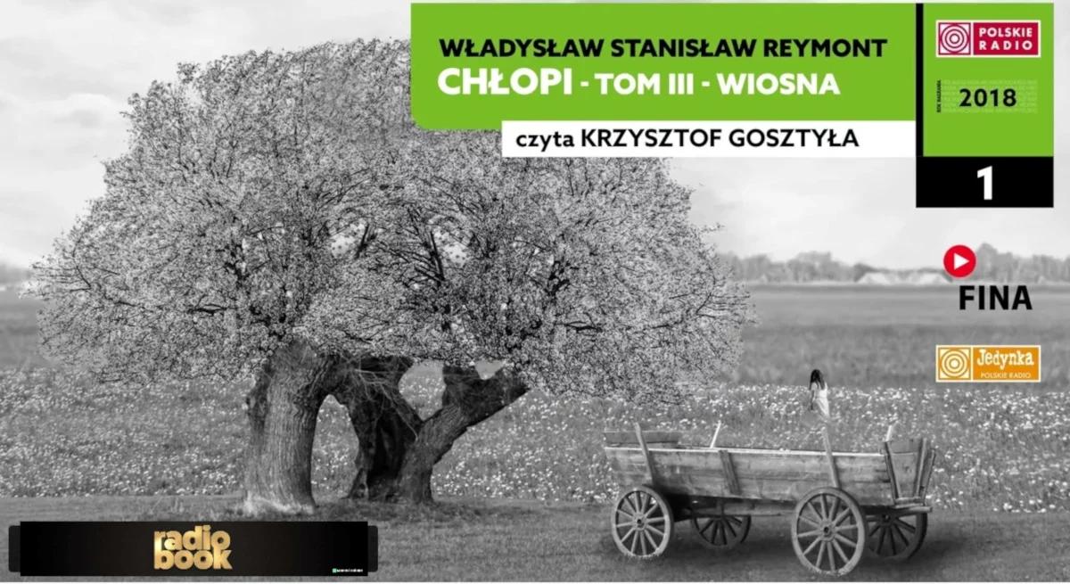 Nowy "Radiobook": "Chłopi", tom III – "Wiosna" Władysława Stanisława Reymonta
