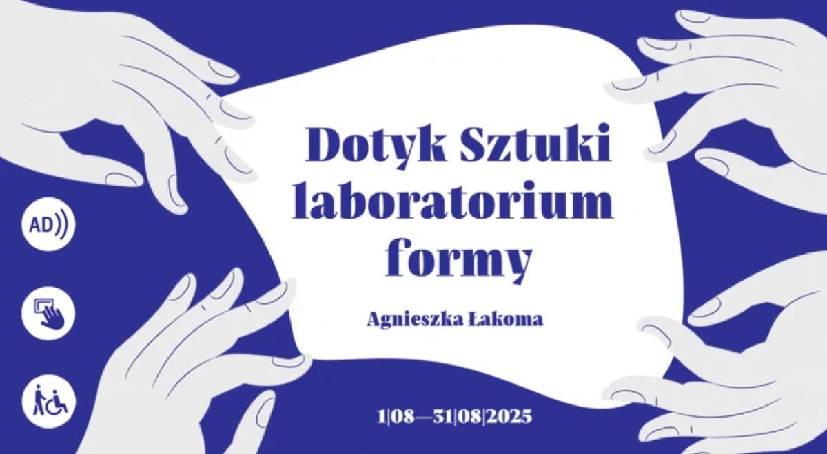 "Dotyk Sztuki - laboratorium formy". Multisensoryczna wystawa w MCK w Krakowie