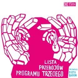 "Lista Przebojów Programu Trzeciego prezentuje Piotr Baron"