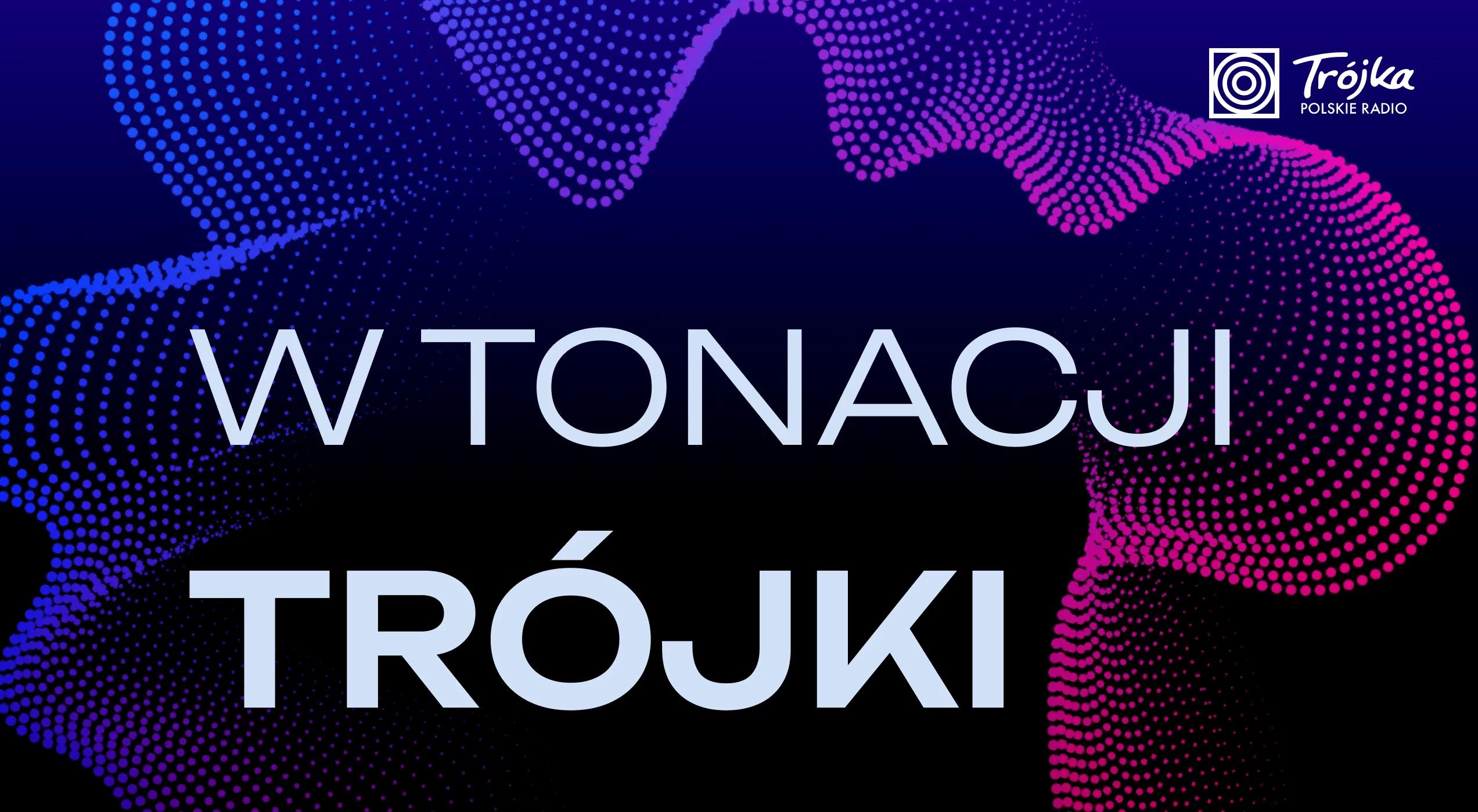 W tonacji Trójki