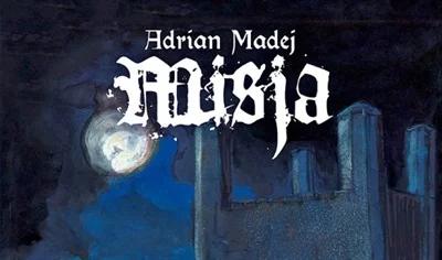 "Misja" - pośmiertna reedycja komiksu zmarłego w tym roku Adriana Madeja