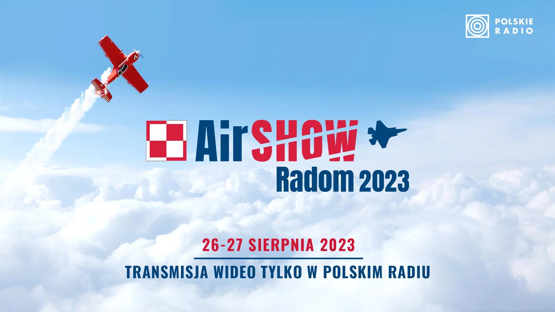 Polskie Radio głównym patronem medialnym Air Show Radom 2023