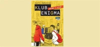 Magda Mikołajczuk o powieści Agaty Romaniuk "Klub Enigma"