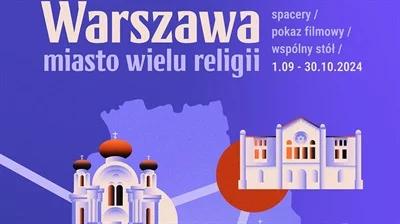 “Warszawa – miasto wielu religii” – projekt Centrum Myśli Jana Pawła II