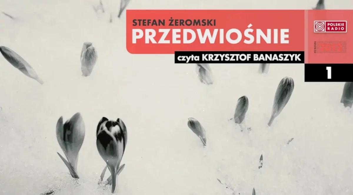 "Przedwiośnie" Stefana Żeromskiego nową pozycją na kanale "Radiobook"