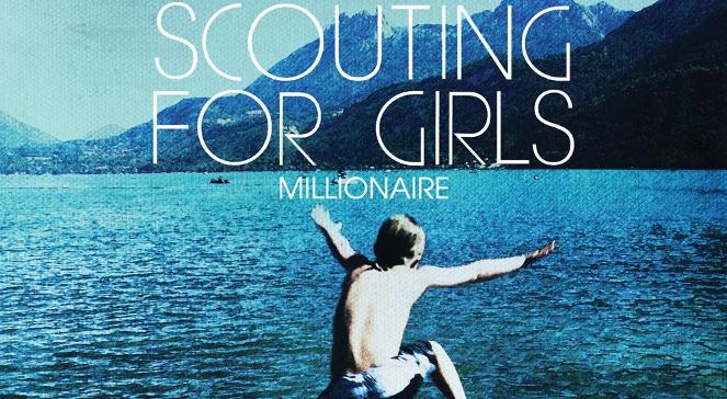 Scouting For Girls "Millionaire"