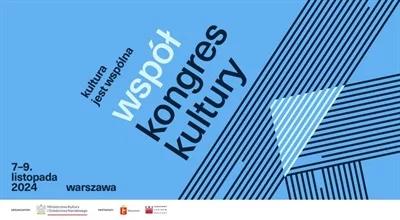 WspółKongres Kultury. "Kultura potrzebuje kokonu w postaci subwencji"