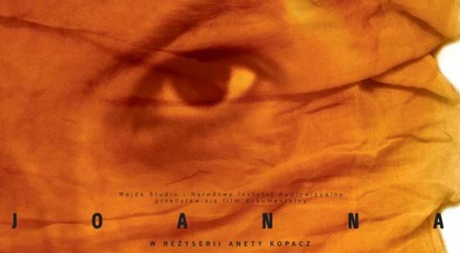 "Film "Joanna" porusza ludzkie, osobiste struny"