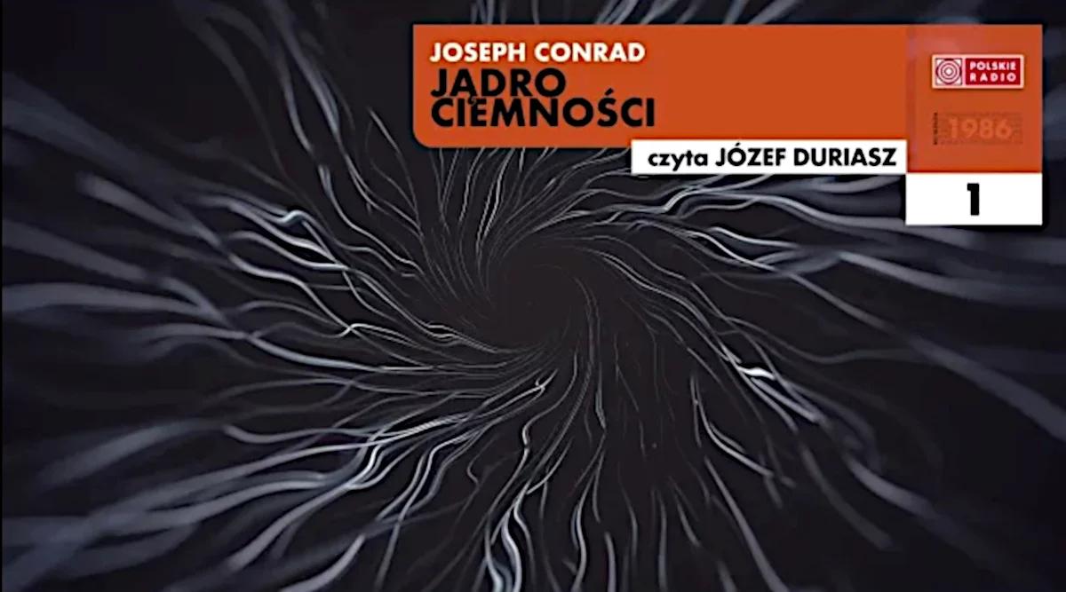 Premiera na kanale "Radiobook": "Jądro ciemności" Josepha Conrada