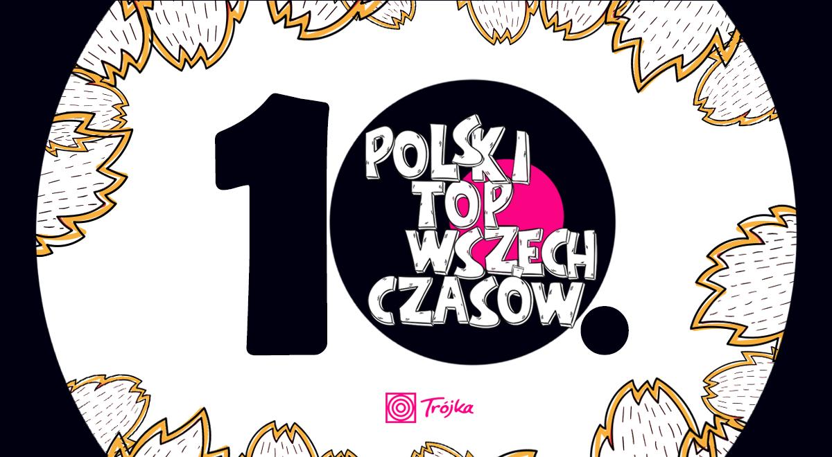 10. Polski Top Wszech Czasów w Trójce. Wyniki