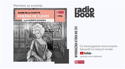 Nowość na kanale "Radiobook": "Księżna de Clèves" Marii de la Fayette 