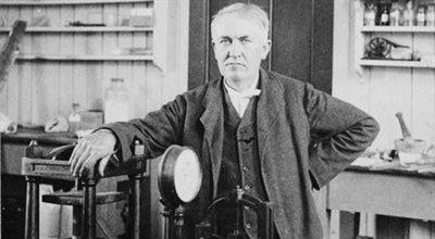 Thomas Edison – zlikwidował różnicę między dniem a nocą