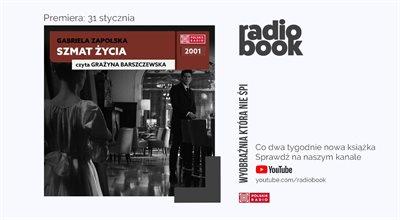 Nowość na kanale "Radiobook": "Szmat życia" Gabrieli Zapolskiej 