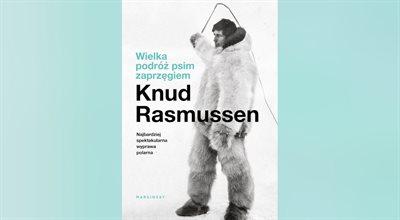 "Wielka podróż psim zaprzęgiem" - duński bestseller w nowym polskim tłumaczeniu