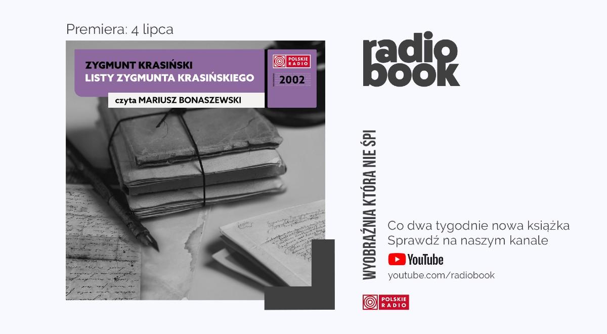 Nowość na kanale "Radiobook": "Listy Zygmunta Krasińskiego"