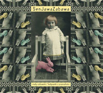SenJawaZabawa i "Mały człowiek"