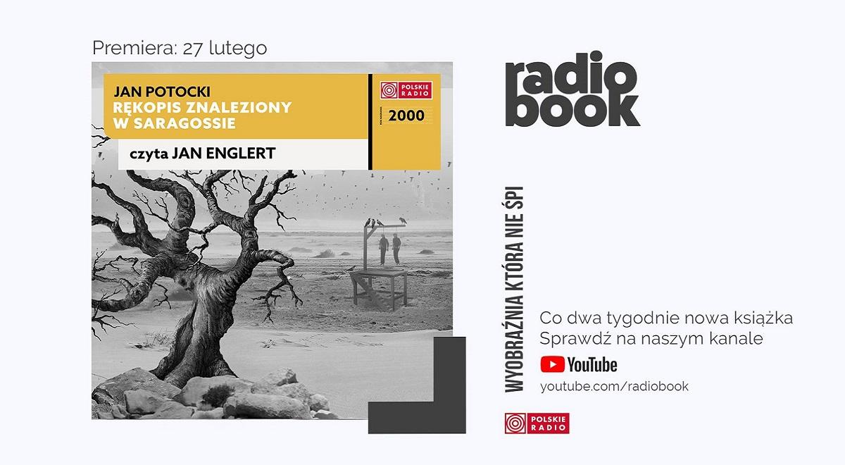 Nowy "Radiobook": "Rękopis znaleziony w Saragossie" Jana Potockiego [POSŁUCHAJ]