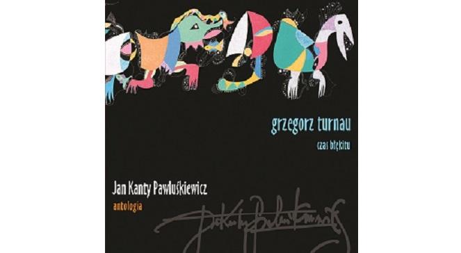 Jan Kanty Pawluśkiewicz -  Antologia vol. - Grzegorz Turnau, Czas błękitu