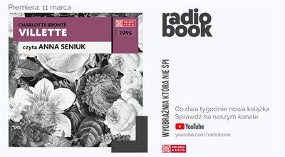 Nowy "Radiobook": Charlotte Brontë "Villette" cz. II. [POSŁUCHAJ]