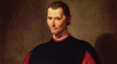 Niccolo Machiavelli. Zapisał wskazówki, jak zdobyć i utrzymać władzę