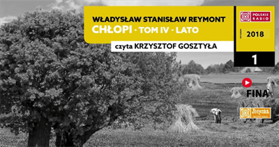 Nowość na kanale "Radiobook": "Chłopi", tom IV - "Lato" Władysława Stanisława Reymonta