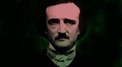 Edgar Allan Poe. Poeta, który zaraził mrokiem nowe pokolenia
