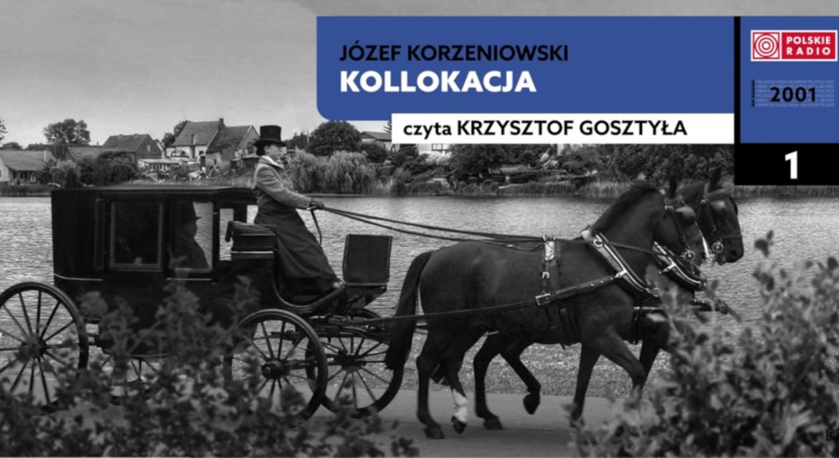 Nowość na kanale "Radiobook": "Kollokacja" Józefa Korzeniowskiego [POSŁUCHAJ]