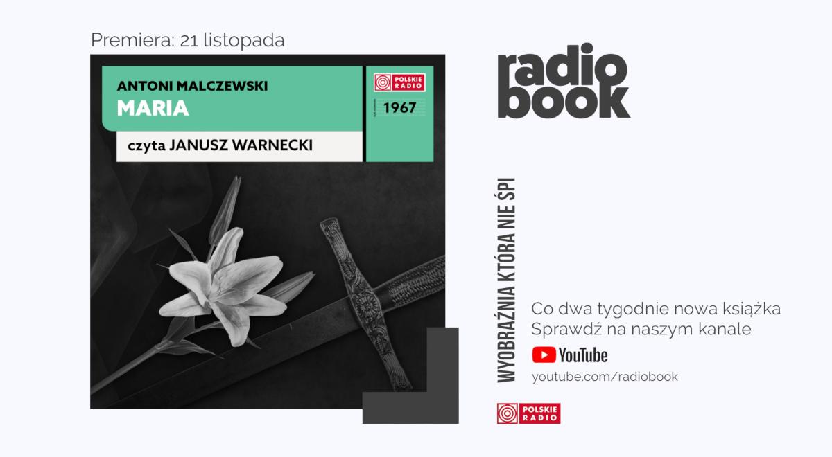 "Radiobook": "Maria" Antoniego Malczewskiego. Premiera już dziś!