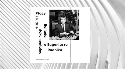 Bolesław Błaszczyk: twórczość Eugeniusza Rudnika jest bardzo komunikatywna