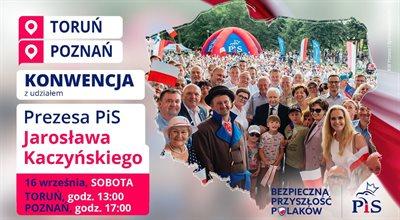 Dziś konwencje wojewódzkie PiS. Jarosław Kaczyński odwiedzi Toruń i Poznań