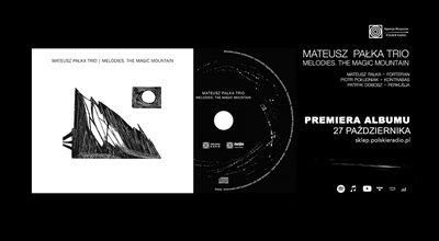 Mateusz Pałka Trio z płytą "Melodies. The Magic Mountain"
