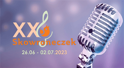 Wokalne talenty przyjeżdżają do Nowego Sącza! 26 czerwca rusza XX Festiwal "Skowroneczek"