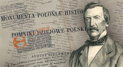 August Bielowski. Twórca monumentalnej historii Polski